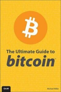 The Beginners Guide to Investing in Bitcoin & Cryptocurrency: Getting Started